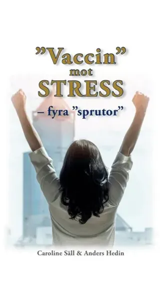Vaccin mot stress - Fyra ”sprutor”