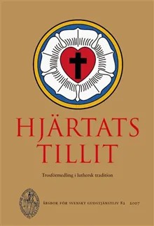 Hjärtats tillit. Trosförmedling i luthersk tradition