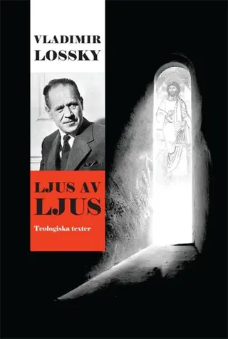 Ljus av ljus : teologiska texter