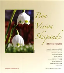 Bön vision skapande : i herrens vingård