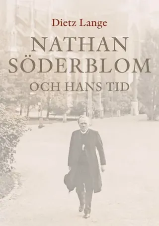 Nathan Söderblom och hans tid