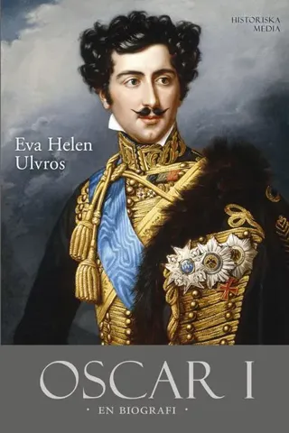 Oscar I : En biografi
