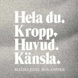 Hela du : kropp, huvud, känsla