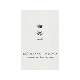 Bröderna Gudstunga. Vol. 1, En tragedis födelse