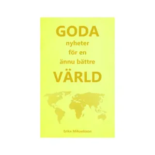 Goda nyheter för en ännu bättre värld