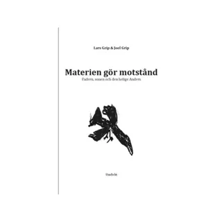 Materien gör motstånd : fadern, sonen och den helige Anders
