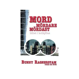Mord mördare mördast : liket i bokhyllan - roman om brott