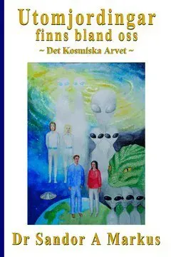 Utomjordingar finns bland oss : det kosmiska arvet
