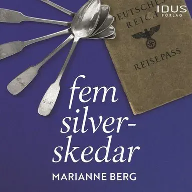 Fem silverskedar av Marianne Berg