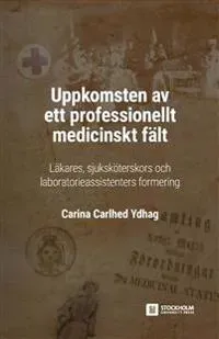 Uppkomsten av ett professionellt medicinskt fält