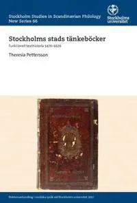 Stockholms stads tänkeböcker : Funktionell texthistoria 1476–1626
