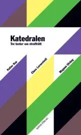 Katedralen : tre texter om straffrätt
