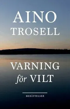 Varning för vilt : berättelser