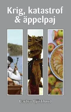 Krig, katastrof och äppelpaj