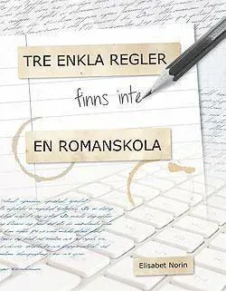 Tre enkla regler - finns inte - en romanskola