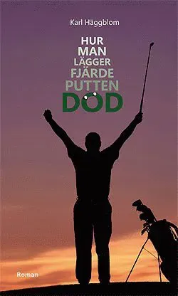 Hur man lägger fjärde putten död