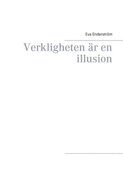 Verkligheten Är En Illusion - Verkligheten Är En Illusion