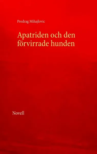 Apatriden Och Den Förvirrade Hunden