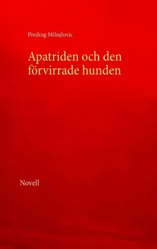 Apatriden Och Den Förvirrade Hunden