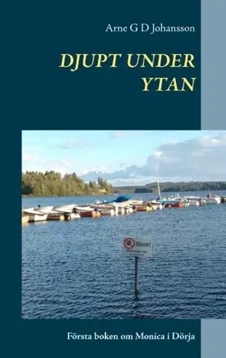 Djupt under ytan: Första boken om Monica i Dörja