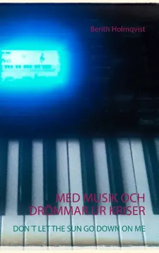 Med Musik Och Drömmar Ur Kriser - Don't Let the Sun Go Down on Me