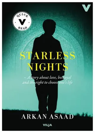 Starless nights : a story of love, betrayal and the right to choose your own life (lättläst)