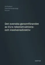 Det svenska genomförandet av EU:s rekonstruktions- och insolvensdirektiv: promemoria framtagen i anslutning till en hearing och en utredning