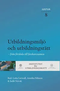 Utbildningsmiljö och utbildningsrätt : från förskola till forskarexamen