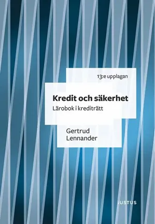 Kredit och säkerhet : lärobok i krediträtt