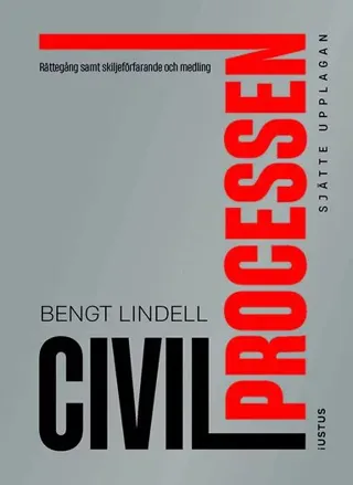 Civilprocessen : rättegång samt skiljeförfarande och medling