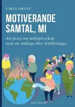 Motiverande samtal, MI : att prata om miljöpåverkan utan att anklaga eller skuldbelägga