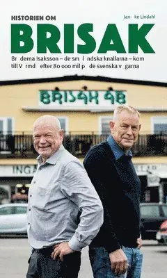 Historien om Brisak : bröderna Isaksson - de småländska knallarna - kom till Värmdö efter 80 000 mil på de svenska vägarna