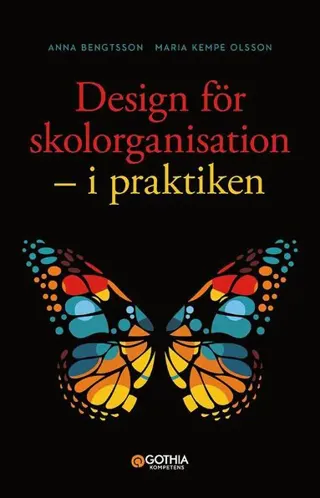 Design för skolorganisation : i praktiken