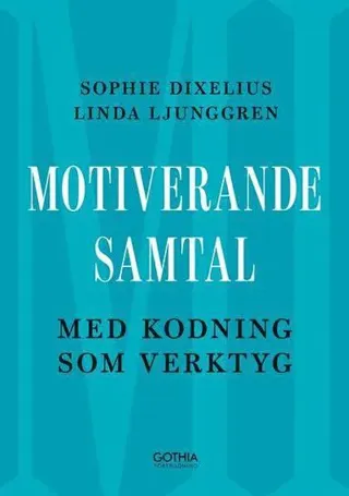 Motiverande samtal : med kodning som verktyg