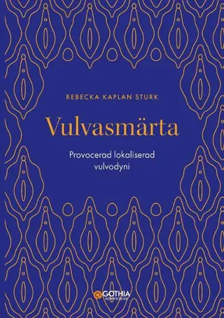 Vulvasmärta : lokaliserad provocerad vulvodyni