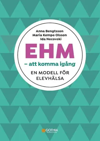 EHM - att komma igång : en modell för elevhälsa