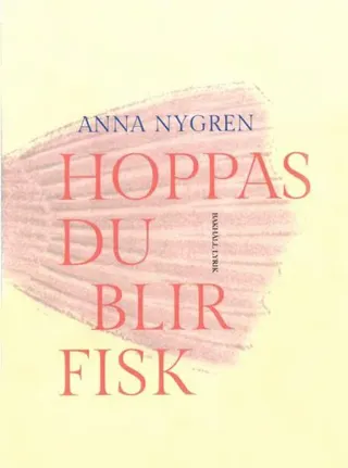Hoppas du blir fisk