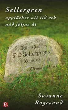 Sellergren upptäcker att tid och nåd följas åt
