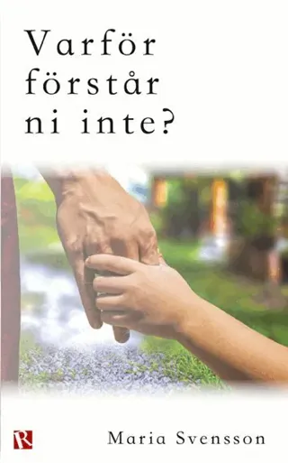 Varför förstår ni inte?