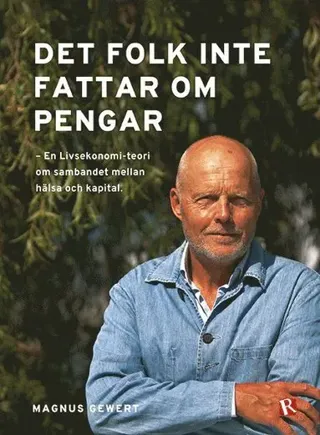 Det folk inte fattar om pengar