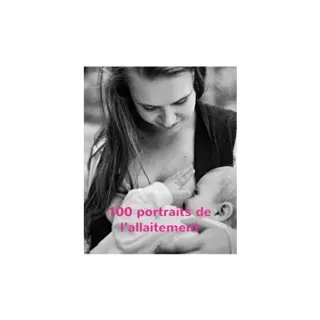 100 portraits de l’allaitement
