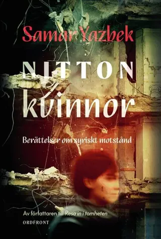 Nitton kvinnor: berättelser om syriskt motstånd