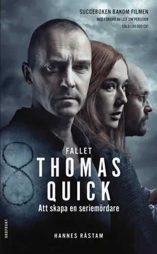 Fallet Thomas Quick : att skapa en seriemördare