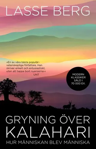 Gryning över Kalahari : hur människan blev människa