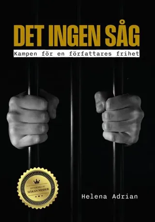 Det ingen såg : kampen om en författares frihet