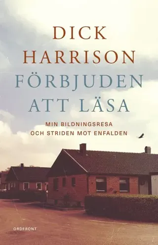 Förbjuden att läsa : min bildningsresa och striden mot enfalden