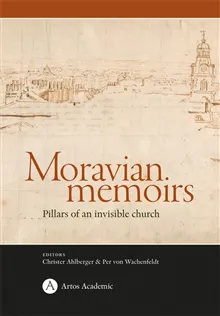 Moravian memoirs; Pillars of an invisible church