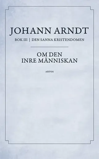 Om den inre människan : bok 3 ur Den sanna Kristendomen