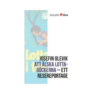 Att älska Lotta-böckerna – Ett resereportage