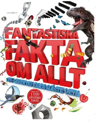 Fantastiska fakta om allt : 131⁄2 saker du bara måste veta